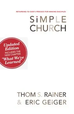 Simple Church: Returning to God's Process for Making Disciples - Thom S. Rainer
