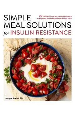 Simple Meal Solutions for Insulin Resistance - Megan Koehn