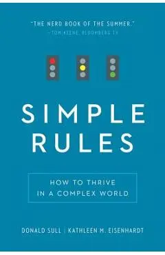 Simple Rules: How to Thrive in a Complex World - Donald Sull