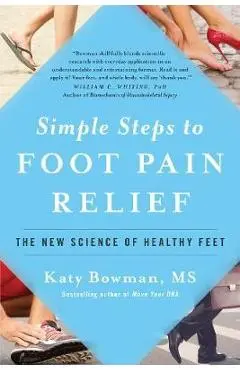 Simple Steps to Foot Pain Relief - Katy Bowman
