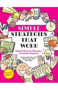 Simple Strategies That Work: Helpful Hints Educators of Autistic Students - Brenda Smith Myles