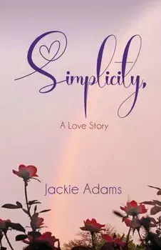 Simplicity, A Love Story, Paperback/Jackie Adams