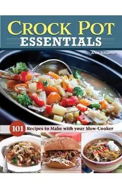 Simply Delicious Crock Pot Cookbook: Amazing Slow Cooker Recipes for Breakfast, Soups, Stews, Main Dishes, and Desserts--Includes Vegetarian Options - Anne Schaeffer
