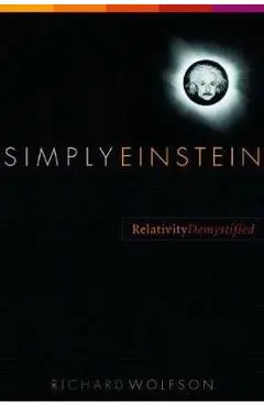 Simply Einstein - Richard Wolfson