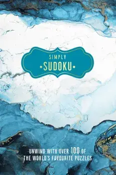 Simply Sudoku. Unwind with over 100 of the World's Favourite Puzzles, Paperback/Welbeck