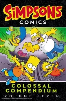 Simpsons Comics Colossal Compendium: Volume 7, Paperback/Matt Groening