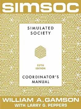 Simsoc: Simulated Society, Coordinator's Manual: Coordinator's Manual, Fifth Edition, Paperback/William a. Gamson