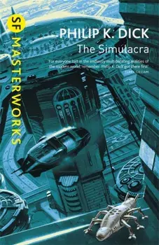 Simulacra, Paperback/Philip K. Dick