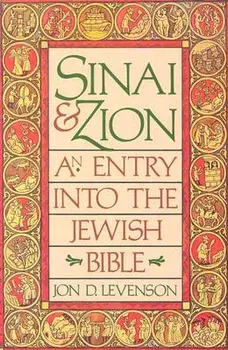 Sinai and Zion, Paperback/Jon D. Levenson
