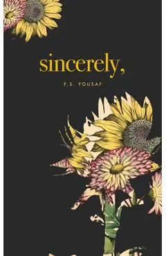 Sincerely, - F. S. Yousaf