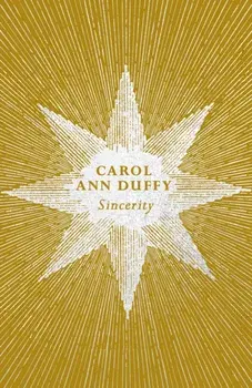 Sincerity, Paperback/Carol Ann Duffy