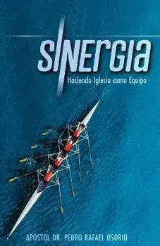 Sinergia: Haciendo Iglesia Como Equipo, Paperback/Rafael Osorio