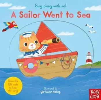 Sing Along With Me! A Sailor Went to Sea, Board book/***