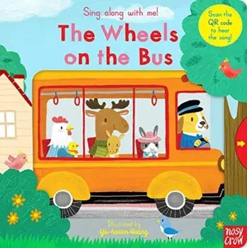 Sing Along With Me! The Wheels on the Bus, Board book/***