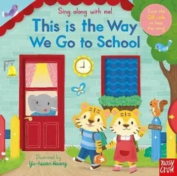 Sing Along With Me! This is the Way We Go to School, Board book/***