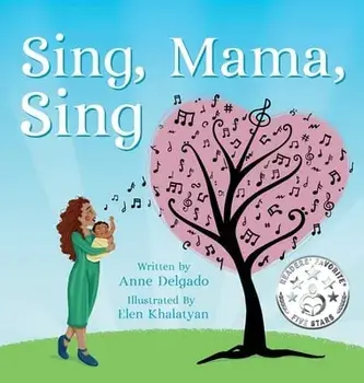 Sing, Mama, Sing, Hardcover/Anne Delgado