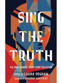 Sing the Truth. The Kweli Journal Short Story Collection, Paperback/***