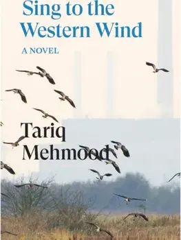 Sing to the Western Wind. A Novel, Paperback/Tariq Mehmood