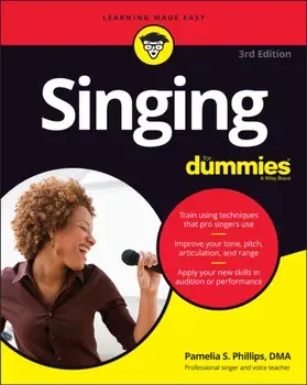 Singing For Dummies. 3rd Edition, Paperback/Pamelia S. Phillips