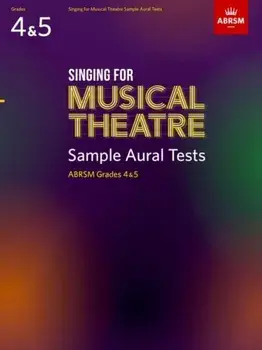 Singing for Musical Theatre Sample Aural Tests, ABRSM Grades 4 & 5, from 2020, Sheet Map/ABRSM