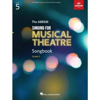 Singing for Musical Theatre Songbook Grade 5/***