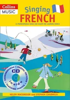 Singing French (Book + CD). 22 Photocopiable Songs and Chants for Learning French/Helen MacGregor