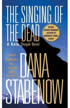 Singing of the Dead - Dana Stabenow