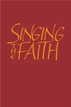 Singing the Faith: Words Edition, Hardcover/The Methodist Church