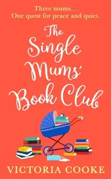 Single Mums' Book Club, Paperback/Victoria Cooke