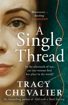 Single Thread, Paperback/Tracy Chevalier