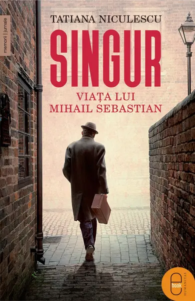 Singur. Viața lui Mihail Sebastian (ebook)