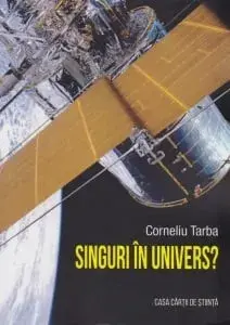 Singuri in Univers?/Corneliu Tarba
