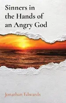 Sinners in the Hands of an Angry God, Paperback/Jonathan Edwards
