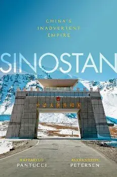 Sinostan. China's Inadvertent Empire, Hardback/***