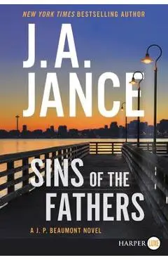 Sins of the Fathers: A J.P. Beaumont Novel - J. A. Jance