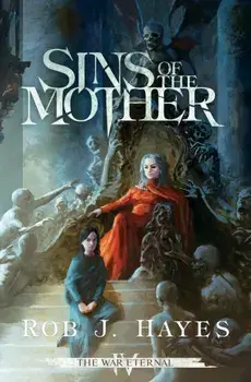 Sins of the Mother, Paperback/Rob J Hayes