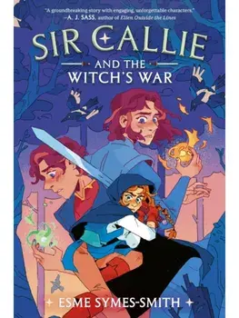 Sir Callie and the Witch's War, Paperback/Esme Symes-Smith