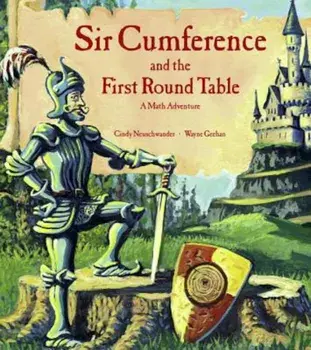 Sir Cumference: And the First Round Table, Paperback/Cindy Neuschwander