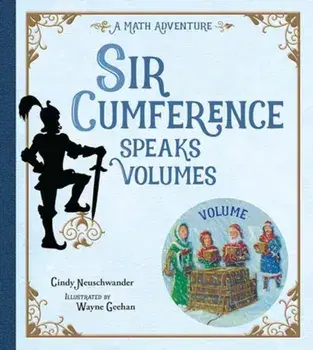Sir Cumference Speaks Volumes, Paperback/Wayne Geehan