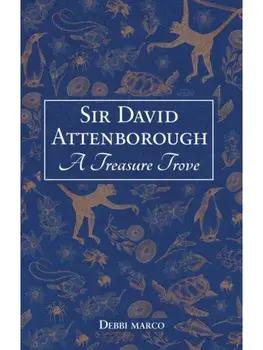 Sir David Attenborough: A Treasure Trove. A Celebration of a British Icon, Hardback/Summersdale Publishers
