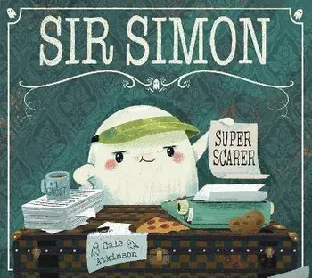 Sir Simon: Super Scarer, Paperback/Cale Atkinson