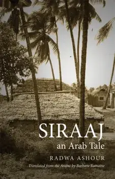 Siraaj. An Arab Tale, Paperback/Radwa Ashour