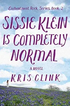 Sissie Klein is Perfectly Normal. A Novel, Paperback/Kris Clink