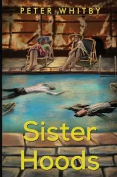 Sister Hoods, Paperback/Peter Whitby