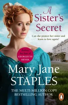 Sister's Secret. A heart-warming and uplifting Regency romance from bestseller Mary Jane Staples, Paperback/Mary Jane Staples