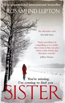 Sister. The phenomenal Sunday Times and New York Times bestseller, Paperback/Rosamund Lupton
