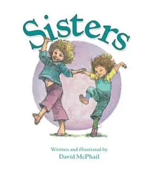 Sisters, Hardcover/David McPhail