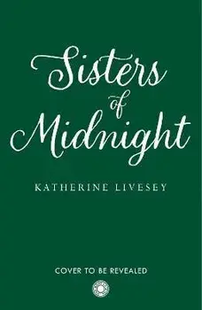 Sisters of Midnight, Paperback/Katherine Livesey