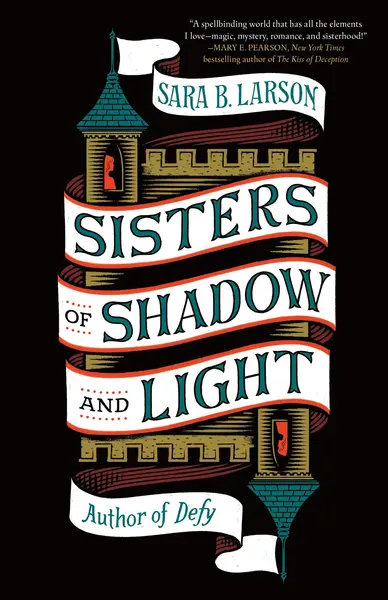 Sisters of Shadow and Light | Sara B. Larson