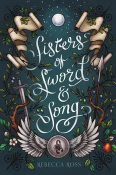 Sisters of Sword and Song, Paperback/Rebecca Ross